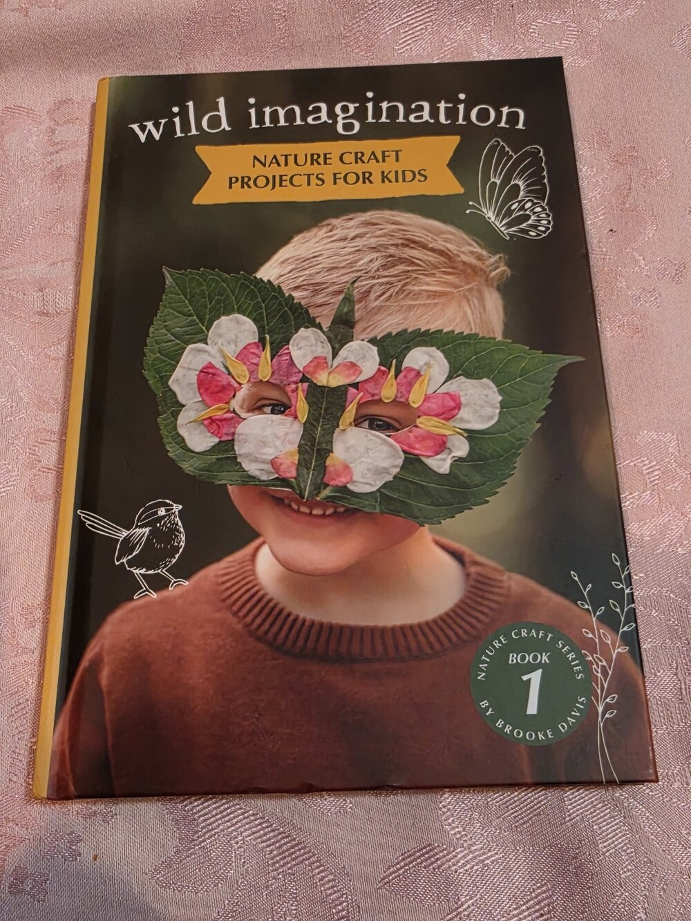 Wild Imagination Nature Craft Projects for Kids Book